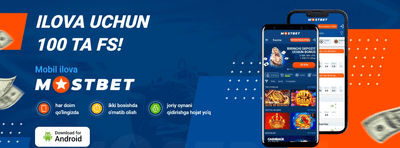 Mostbet uz-ni yuklab oling: Android va iOS uchun APK ilovasi